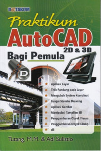 Praktikum AutoCAD 2D dan 3D bagi Pemula