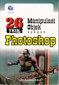 26 Trik Manipulasi Objek dengan Photoshop