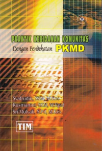 Praktek Kebidanan Komunitas Dengan Pendekatan PKMD