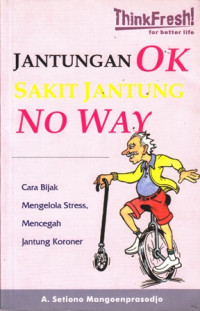 Jantungan OK Sakit Jantung No Way