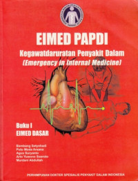 EIMED PAPDI : Kegawatdaruratan penyakit dalam (Emergency in Internal Medicine) Buku I