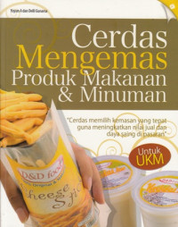 Cerdas Mengemas Produk Makanan  dan minuman