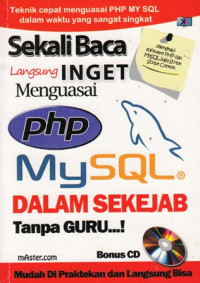 Sekali Baca langsung Inget menguasai PHP MySQL Dalam Sekejab Tanpa Guru