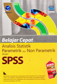 Belajar Cepat Analisis Statistik Parametrik dan Non Parametrik dengan SPSS