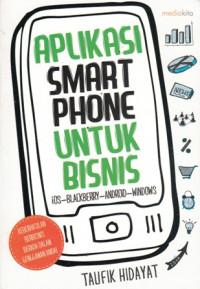 Aplikasi Smart Phone Untuk Bisnis : IOS-Blackberry-Android-Windows