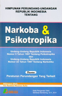 Himpunan Peraturan Perundang-Undangan Tentang Narkoba dan Psikotropika