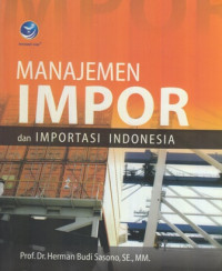 Manajemen Impor Dan Importasi Indonesia