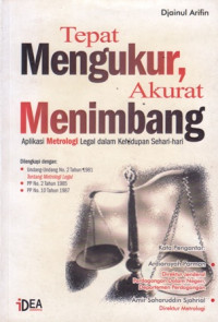 Tepat Mengukur Akurat Menimbang