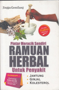 Pintar Meracik Sendiri:Ramuan Herbal untuk Penyakit