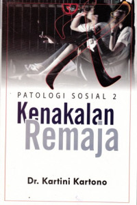 Patologi Sosial  II: Kenakalan Remaja