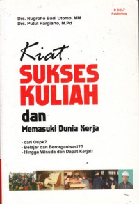 Kiat Sukses Kuliah dan Memasuki Dunia Kerja