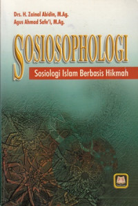 Sosiosophologi : Sosiologi Islam Berbasis Hikmah