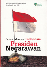 Belajar Merawat Indonesia : Presiden Negarawan