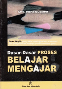 Dasar-dasar Proses Belajar Mengajar