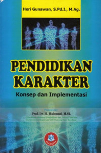 Pendidikan Karakter : Konsep Dan Implementasi