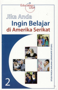 Jika Anda Ingin Belajar di Amerika Serikat Buku 2