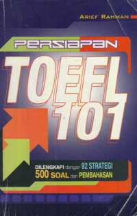 Persiapan Toefl 101: Dilengkapi dengan 92 Strategi 500 Soal dan Pembahasan