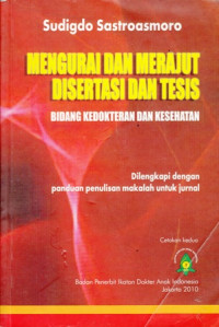 Mengurai dan Meraut Disertasi dan Tesis : Bidang Kedokteran dan Kesehatan