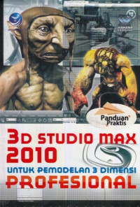 3D Studio Max 2010 untuk Pemodelan 3 Dimensi Profesional