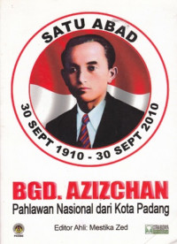 Bgd Azizchan, 1910-1947 : Pahlawan Nasional dari Kota Padang