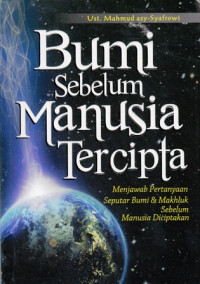 Bumi Sebelum Manusia Tercipta