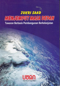 Menjeput Masa Depan : Tawaran Berbasis Pembangunan Berkelanjutan