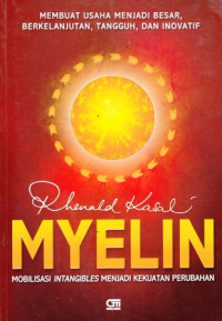 MYELIN : Mobilisasi Intangibles menjadi Kekuatan Perubaha