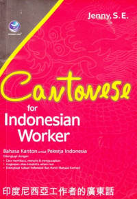 Cntonese for Indonesian Worker = Bahasa Kanton untuk Pekerja Indonesia