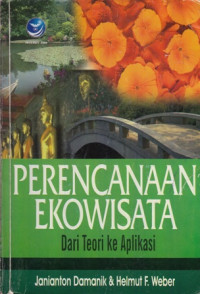 Perencanaan Ekowisata: Dari Teori Ke Aplikasi