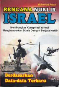 Rencana Nuklir Israel : Membongkar Konspirasi Yahudi Menghancurkan Dunia Dengan Senjata Nuklir