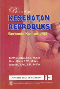 Buku Ajar Kesehatan Reproduksi Berbasis Kompetensi