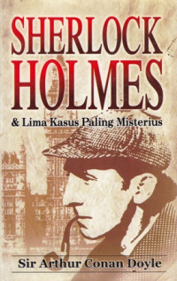 Sherlock Holmes & Lima kasusu paling Misterius