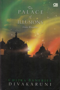 The Palace Of Illusions: Istana Khayalan