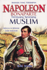 Rahasia Napoleon Bonaparte Ternyata Seorang Muslim