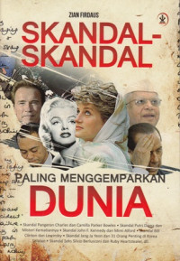 Skandal-Skandal paling menggemparkan dunia