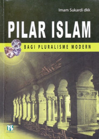 Pilar Islam Bagi Pluralisme Modern