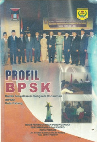 Profil BPSK (Badan Penyelesaian Sengketa Konsumen) Kota Padang