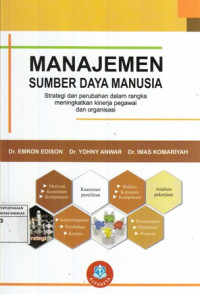 Manajemen Sumber Daya Manusia : Strategi dan Perubahan dalam rangka menuingkatkan kinerja pegawai dan organisasi