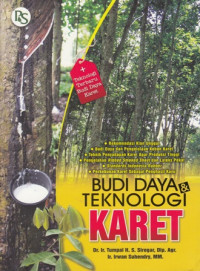 Budidaya dan Teknologi Karet