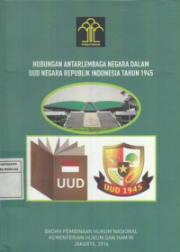 Hubungan Antarlembanga Negara Dalam UUD Negara Republik Indonesia Tahun 1945