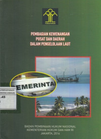 Pembagian Kewenangan Pusat dan Daerah Dalam Pengelolaan Laut