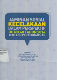 Jaminan Sosial Kecelakaan Dalam Perspektif UU No.40 Tahun 2014 Tentang Perasuransian