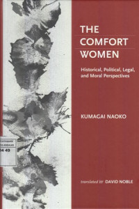 The Comfort Women : Historical, Political, Legal and Moral Perspectives