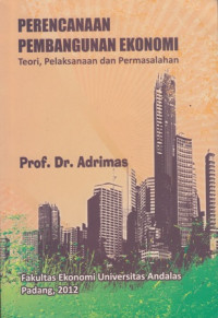 Perencanaan Pembangunan Ekonomi : Teori Pelaksanaan Dan Permasalahan