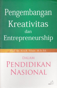 Pengembangan Kreativitas dan Entrepreneurship dalam pendidikan nasional