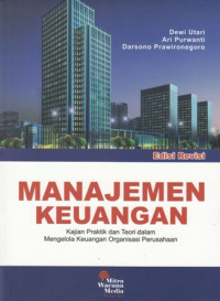 Manajemen Keuangan : Kajian Praktik dan Teori dalam Mengelola Keuangan Organisasi Perusahaan