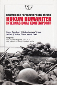 Konteks dan Perspektif Politik Terkait : Hukum Humaniter Internasional Kontemporer