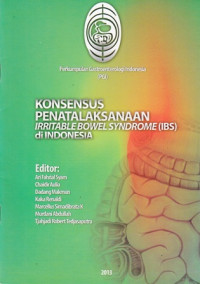 Konsesus Penatalaksanaan Irritable Bowel Syndrome (IBS) di Indonesia