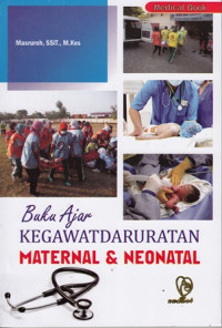 Buku ajar Kegawatdaruratan Maternal dan Neonatal