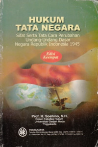 Hukum Tata Negara : sifat serta tata cara perubahan UUD RI 1945